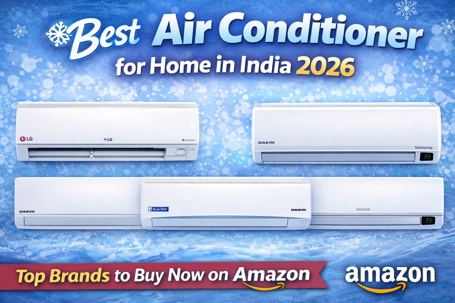 ❄️ Best Air Conditioner (AC) for Home in India 2026 – Top Brands & Models